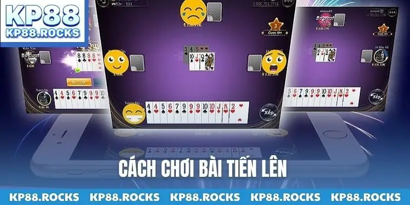 Cách chơi bài Tiến Lên online đơn giản