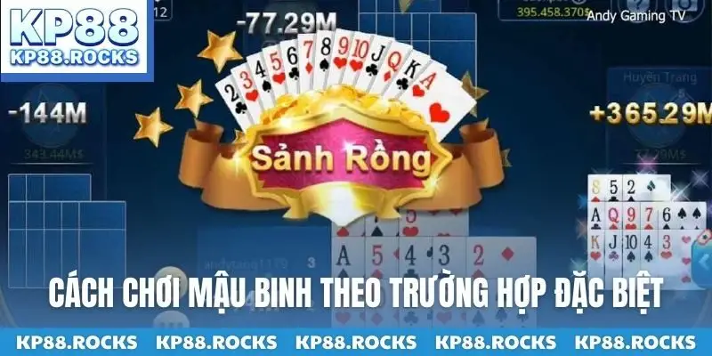Cách chơi mậu binh theo trường hợp đặc biệt