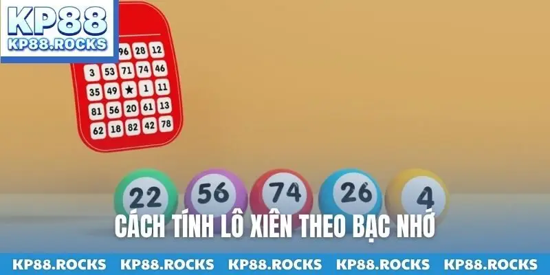 Cách tính lô xiên theo bạc nhớ