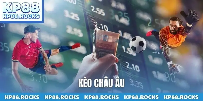 kèo chau âu