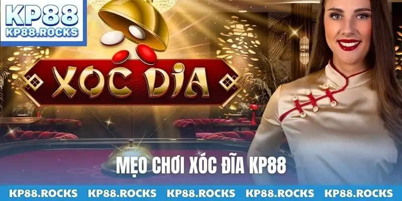 Mẹo chơi xóc đĩa KP88