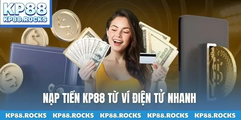 Nạp tiền KP88 từ ví điện tử nhanh