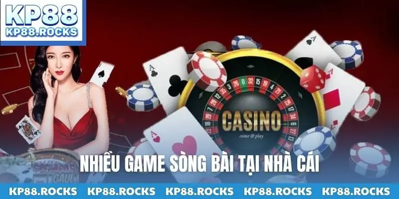 Nhiều game sòng bài tại nhà cái