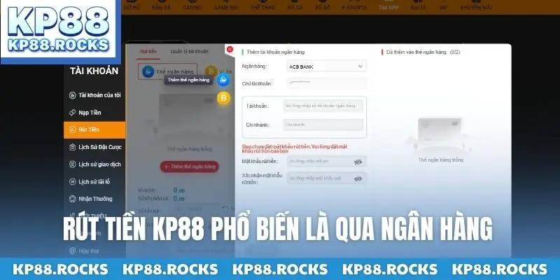 Rút tiền KP88 phổ biến là qua ngân hàng