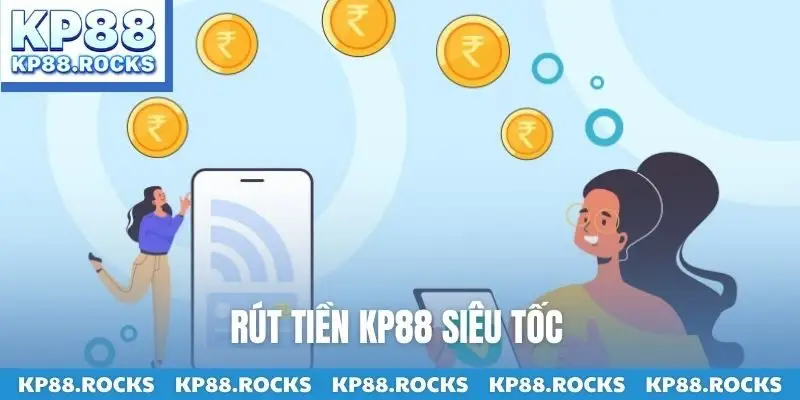 Rút tiền KP88 siêu tốc