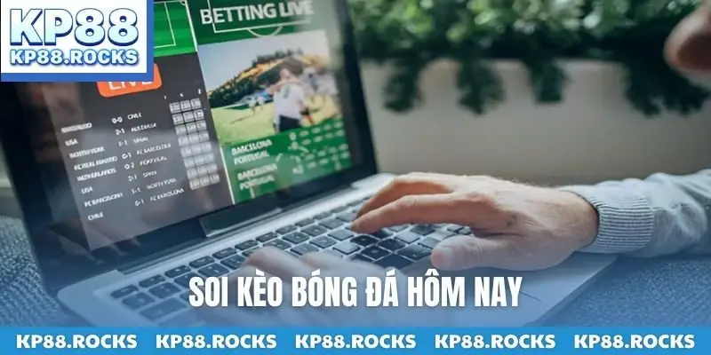 Soi kèo bóng đá hôm nay