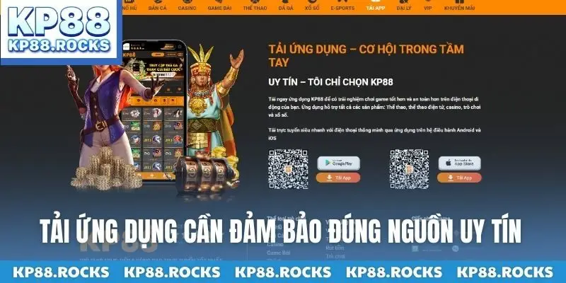 Tải ứng dụng cần đảm bảo đúng nguồn uy tín
