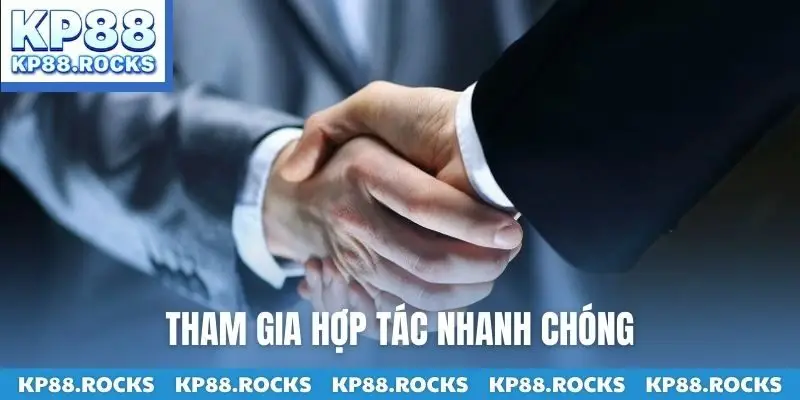 Tham gia hợp tác nhanh chóng