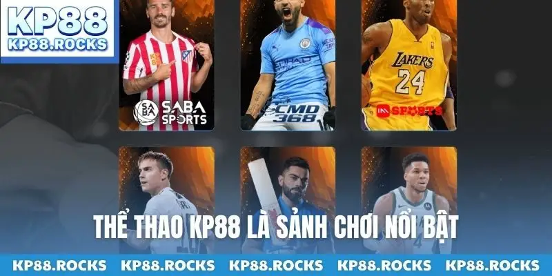 Thể thao KP88 là sảnh chơi nổi bật