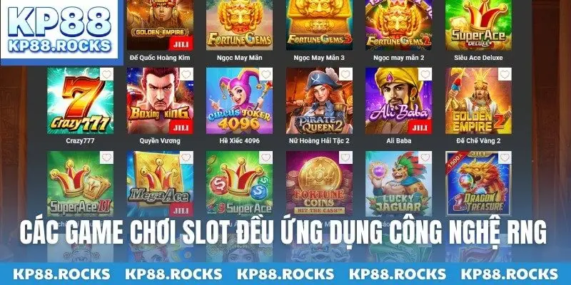 Các game chơi slot đều ứng dụng công nghệ RNG